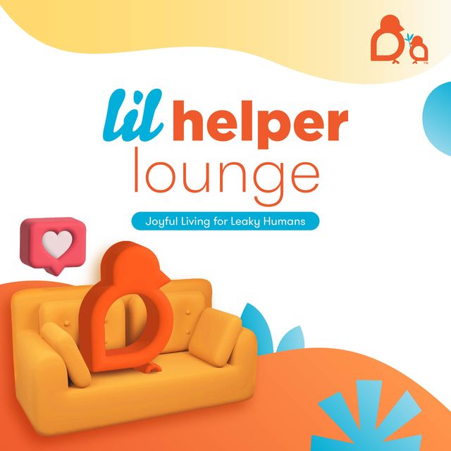 The Lil Helper Lounge: Joyful Living for Leaky Humans